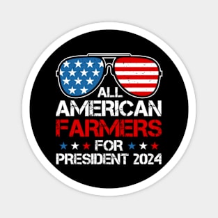 All American Farmers For President 2024 Magnet